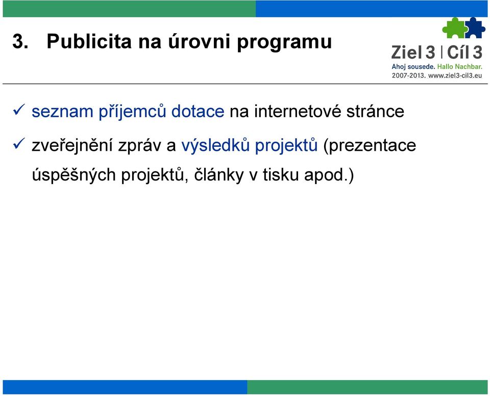 zveřejnění zpráv a výsledků projektů