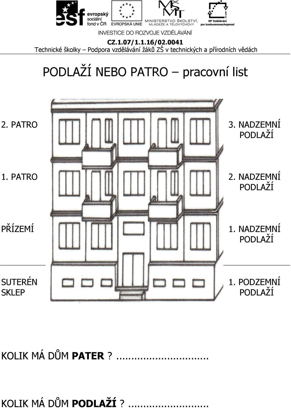 NADZEMNÍ PODLAŽÍ PŘÍZEMÍ 1.