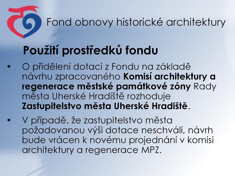Zastupitelstvo města Uherské Hradiště.