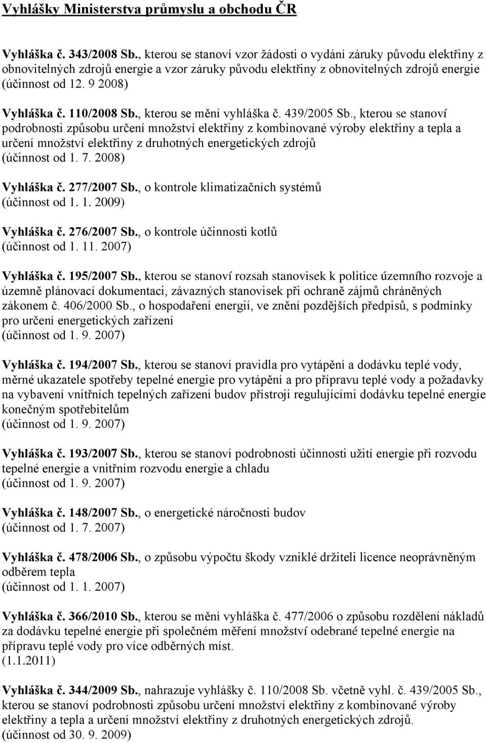 110/2008 Sb., kterou se mění vyhláška č. 439/2005 Sb.