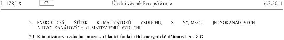 JEDNOKANÁLOVÝCH A DVOUKANÁLOVÝCH KLIMATIZÁTORŮ VZDUCHU 2.