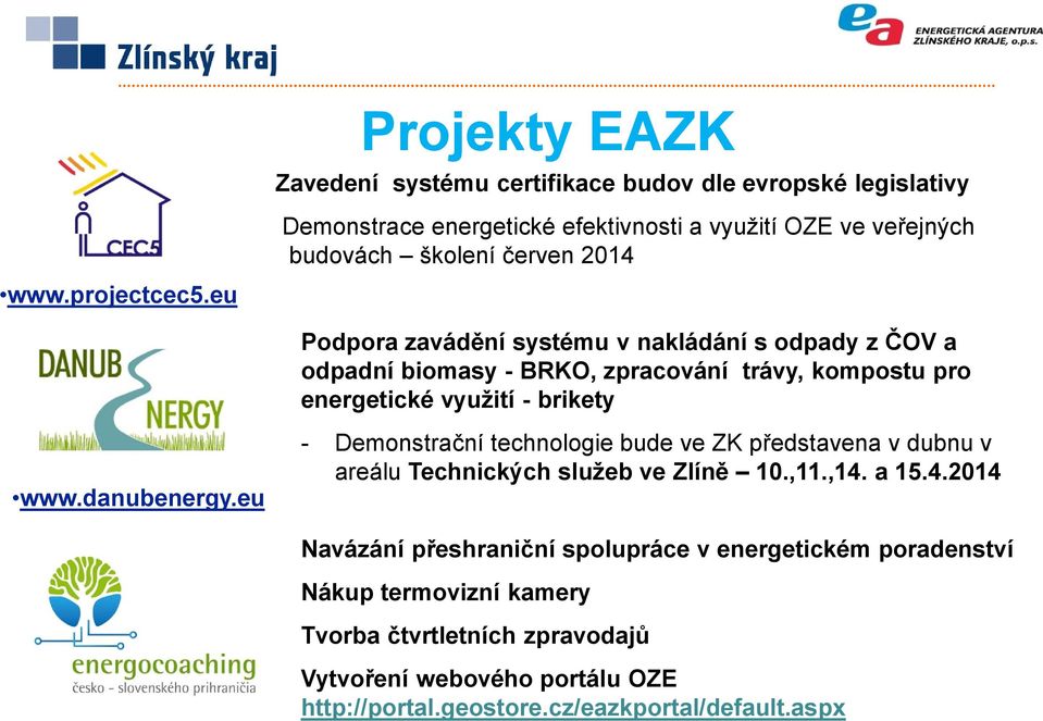 eu Podpora zavádění systému v nakládání s odpady z ČOV a odpadní biomasy - BRKO, zpracování trávy, kompostu pro energetické využití - brikety www.danubenergy.