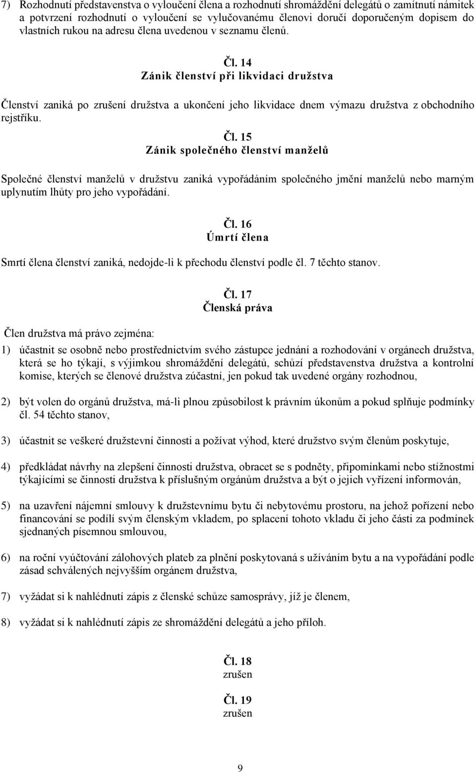 14 Zánik členství při likvidaci družstva Čle