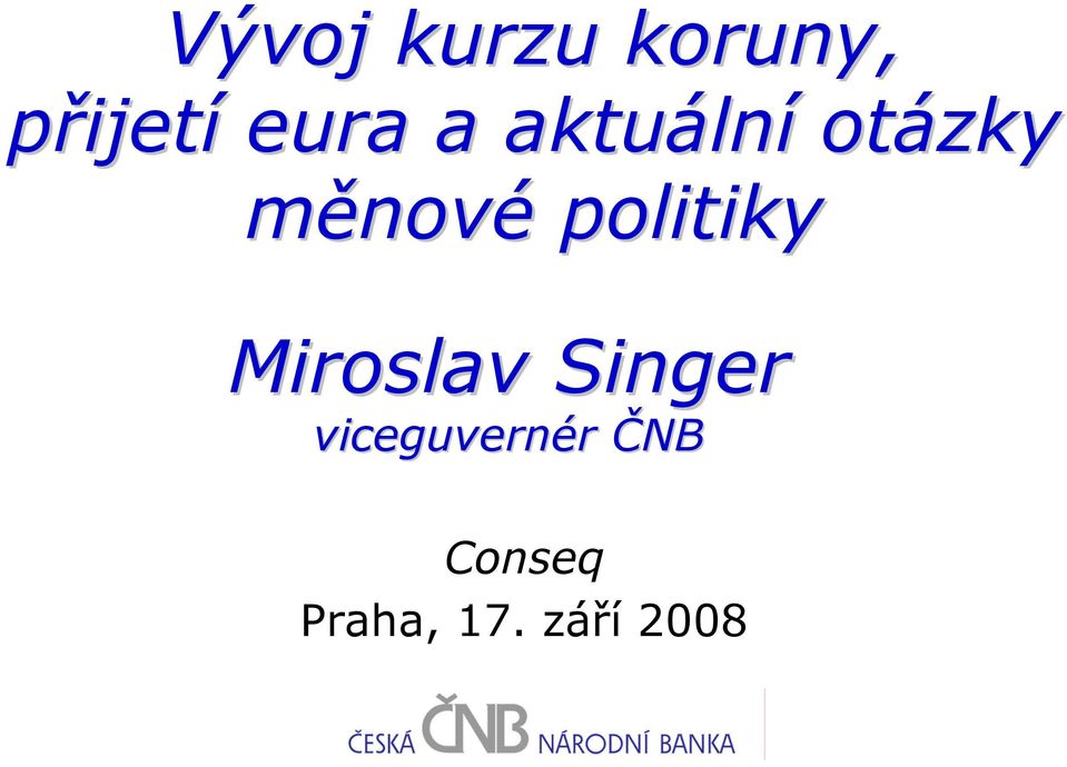 politiky Miroslav Singer