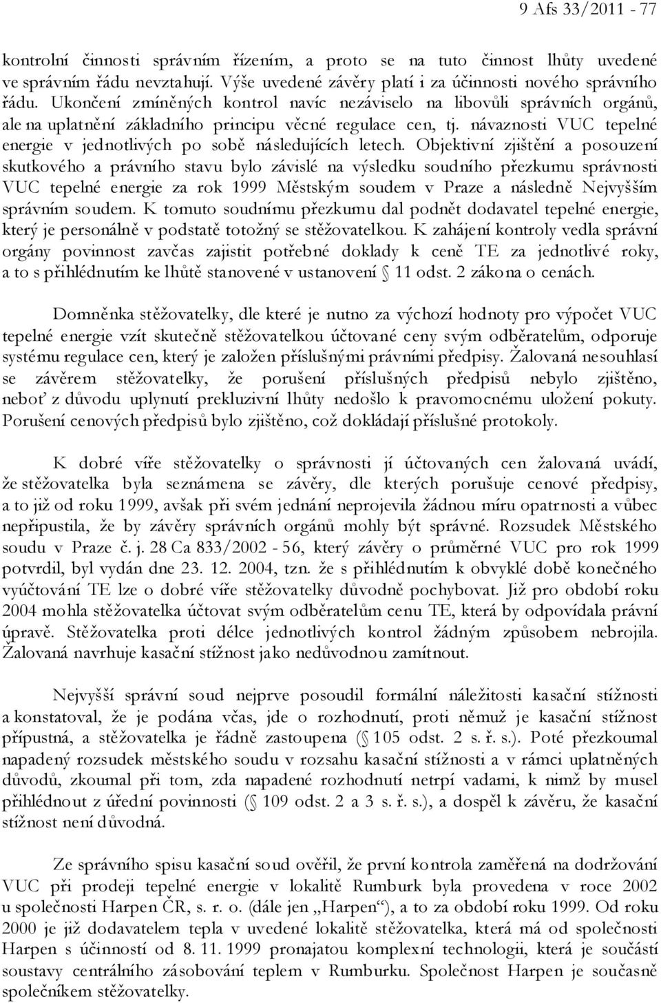 návaznosti VUC tepelné energie v jednotlivých po sobě následujících letech.