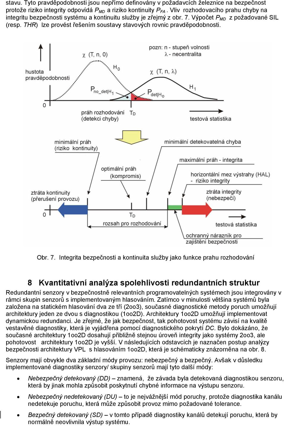 THR) lze provést řešením soustavy stavových rovnic pravděpodobnosti. Obr. 7.