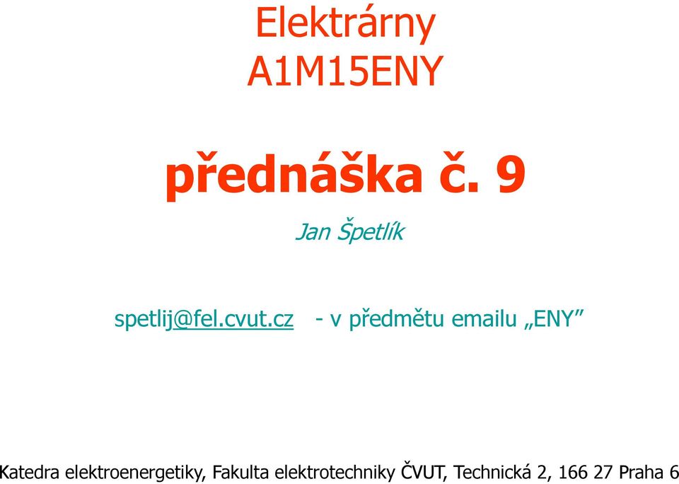 cz - v předmětu emailu ENY Kateda