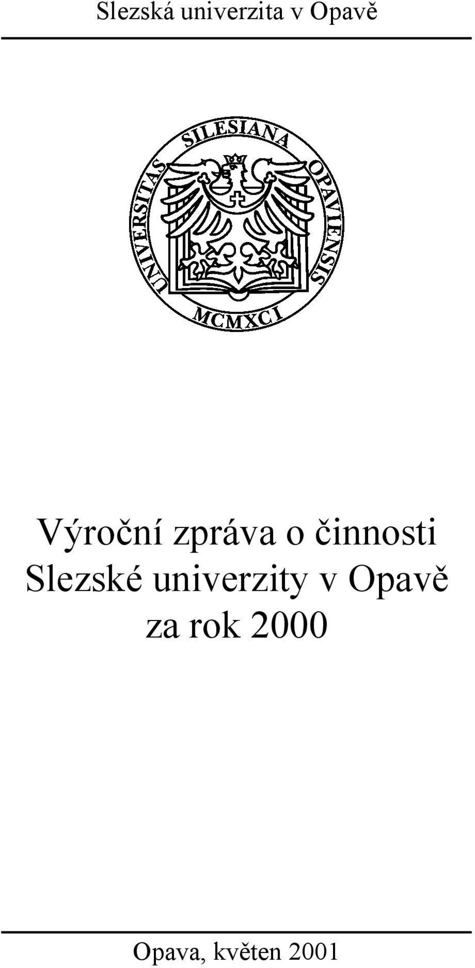 Slezské univerzity v Opavě