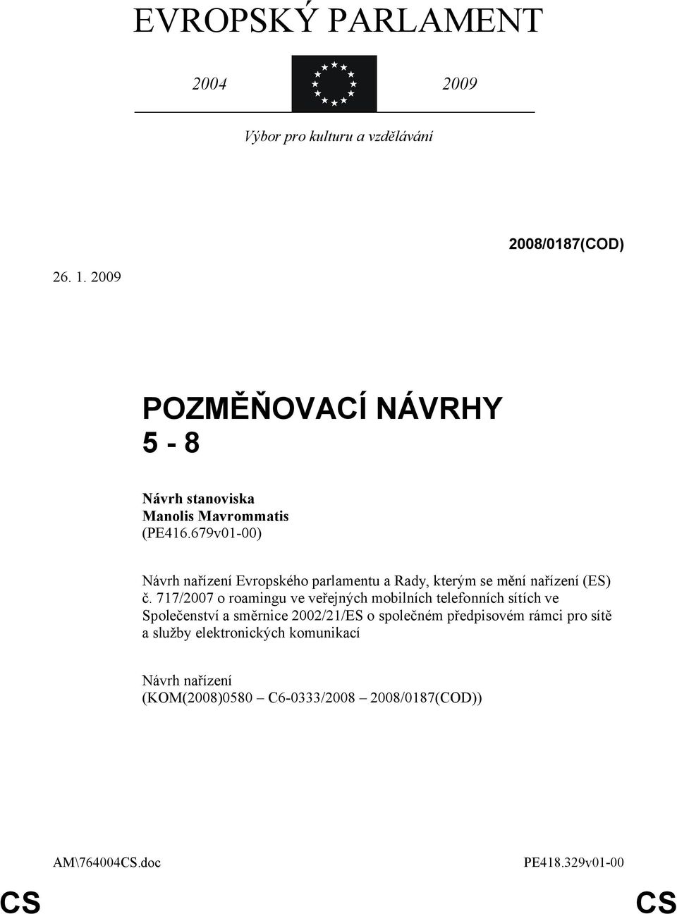 679v01-00) Návrh nařízení Evropského parlamentu a Rady, kterým se mění nařízení (ES) č.