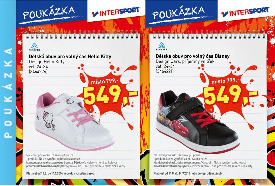 24-34 [3464221] místo 799,- 549,- Na kombinovat jednu poukázku s jinými lze slevovými zakoupit akcemi. pouze 1 Platí produkt.