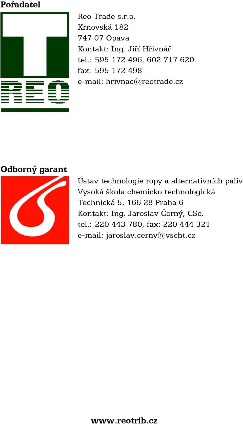 cz Odborný garant Ústav technologie ropy a alternativních paliv Vysoká škola chemicko technologická