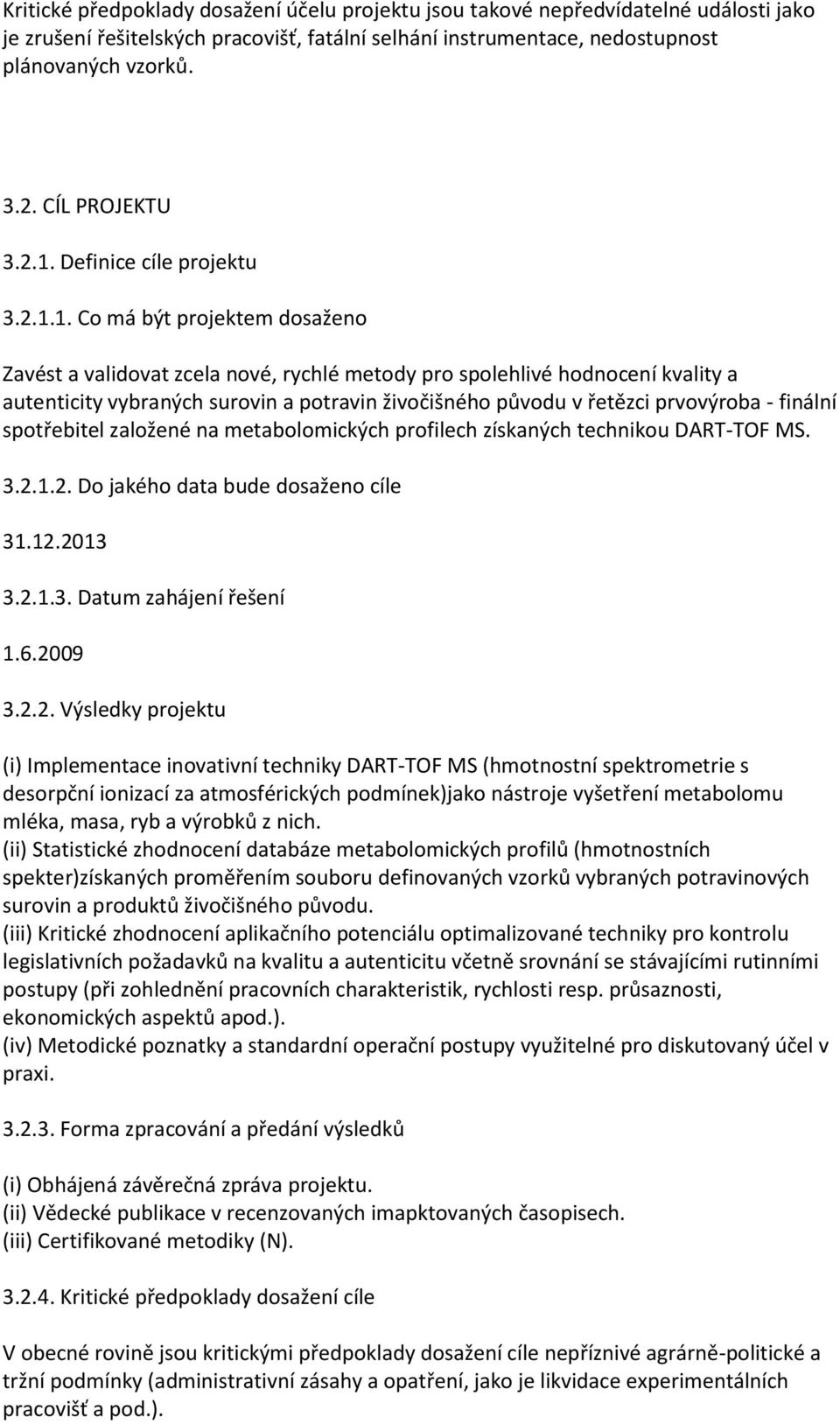 Definice cíle projektu 3.2.1.