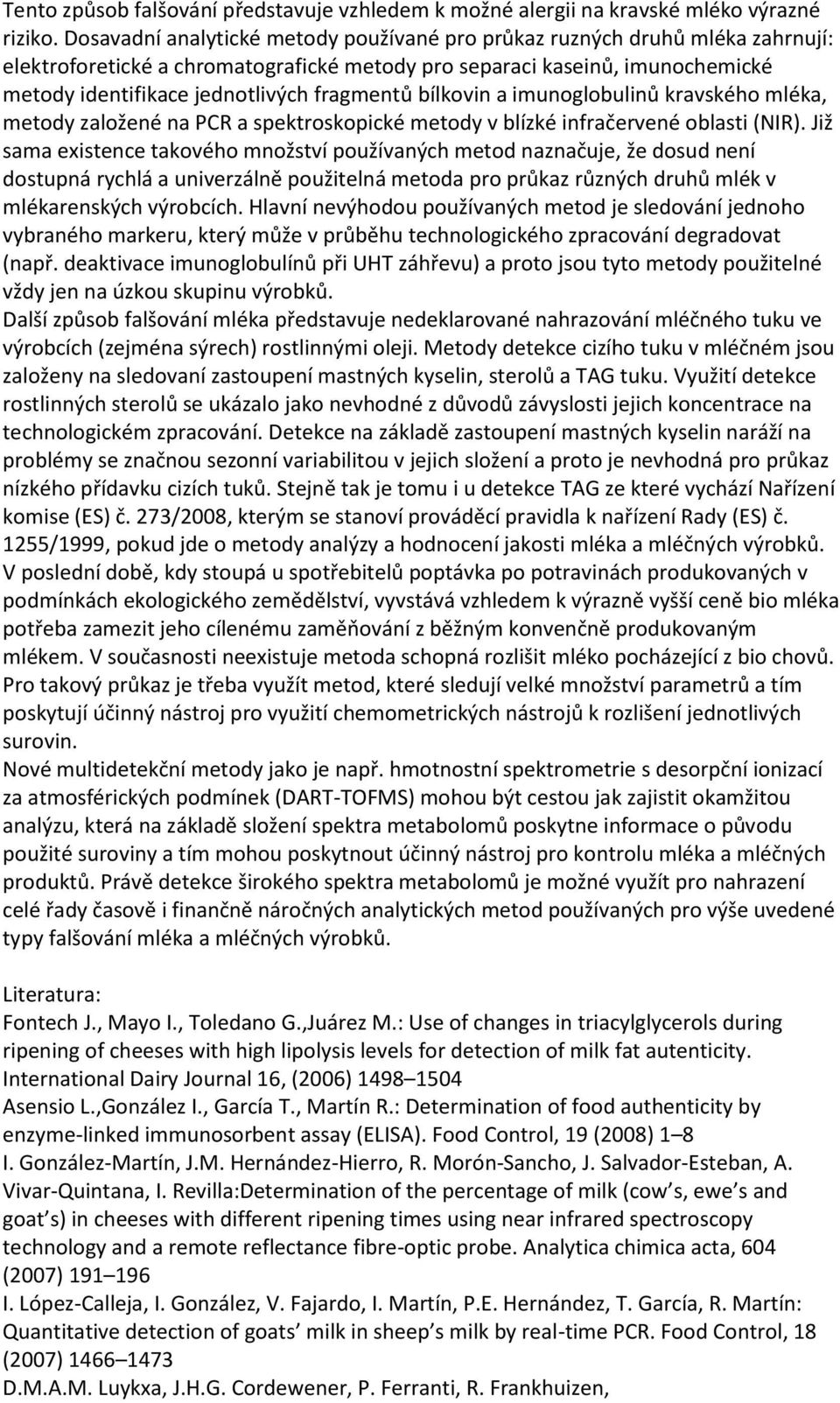 fragmentů bílkovin a imunoglobulinů kravského mléka, metody založené na PCR a spektroskopické metody v blízké infračervené oblasti (NIR).