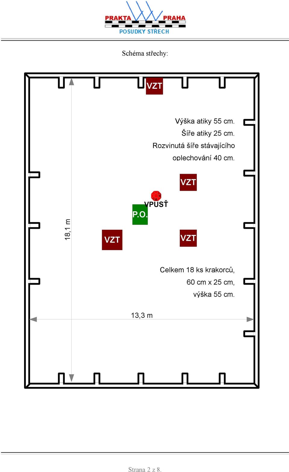 Rozvinutá šíře stávajícího oplechování 40 cm.