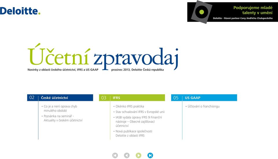 Pozvánka na seminář - Aktuality v českém účetnictví 03 IFRS Okénko IFRS praktika Stav schvalování IFRS v Evropské unii IASB vydala