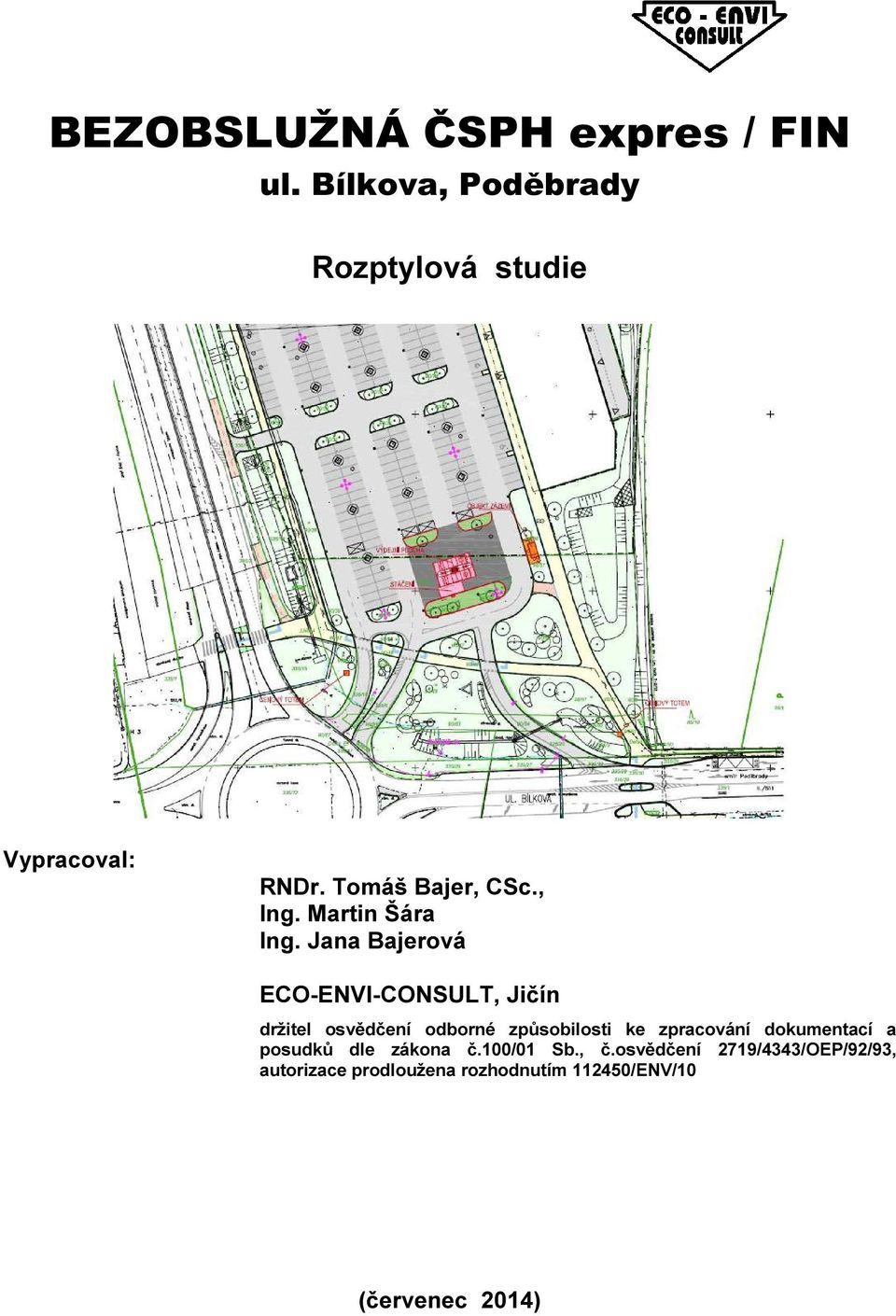 Jana Bajerová ECO-ENVI-CONSULT, Jičín držitel osvědčení odborné způsobilosti ke zpracování