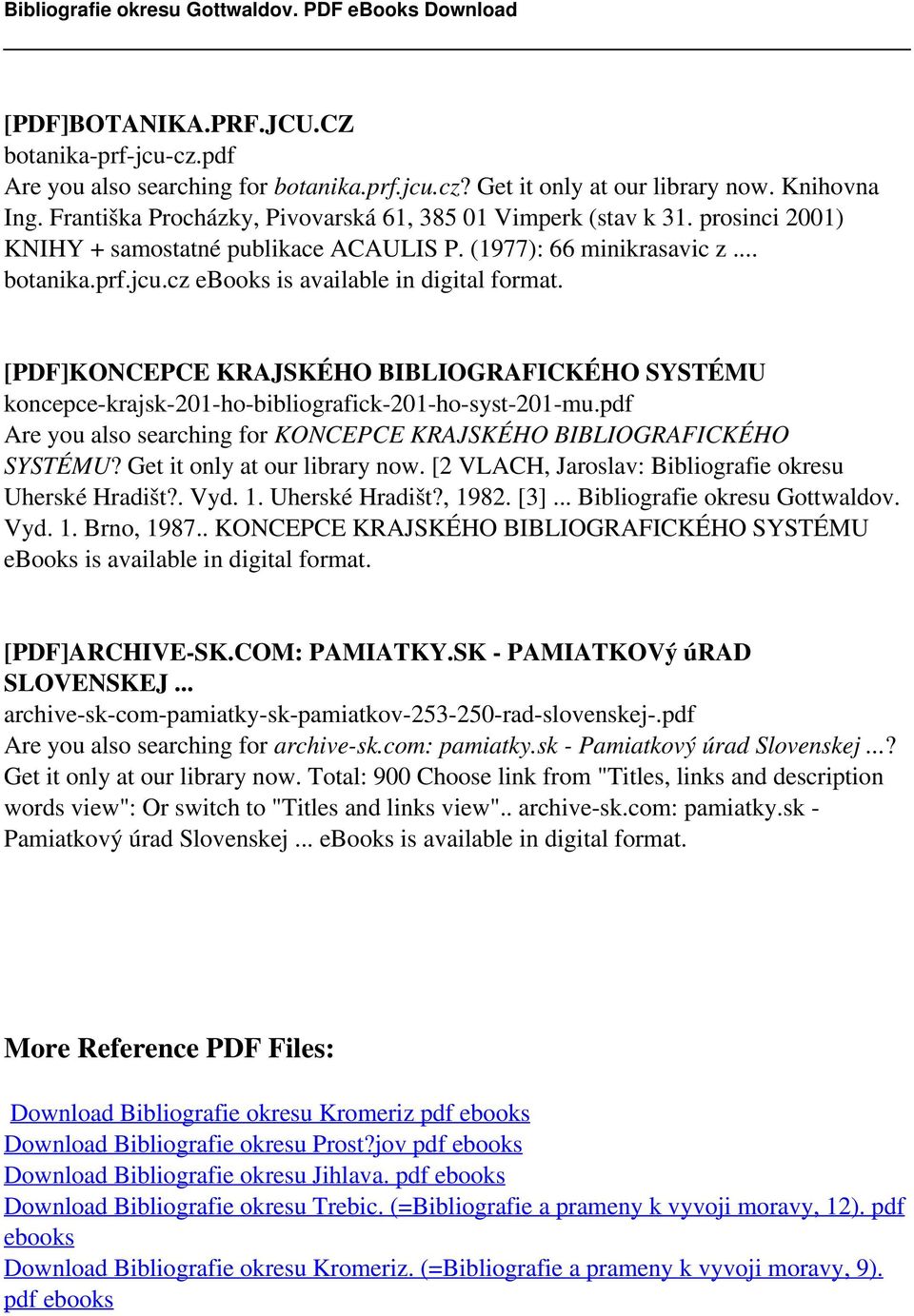 cz ebooks is [PDF]KONCEPCE KRAJSKÉHO BIBLIOGRAFICKÉHO SYSTÉMU koncepce-krajsk-201-ho-bibliografick-201-ho-syst-201-mu.pdf Are you also searching for KONCEPCE KRAJSKÉHO BIBLIOGRAFICKÉHO SYSTÉMU?