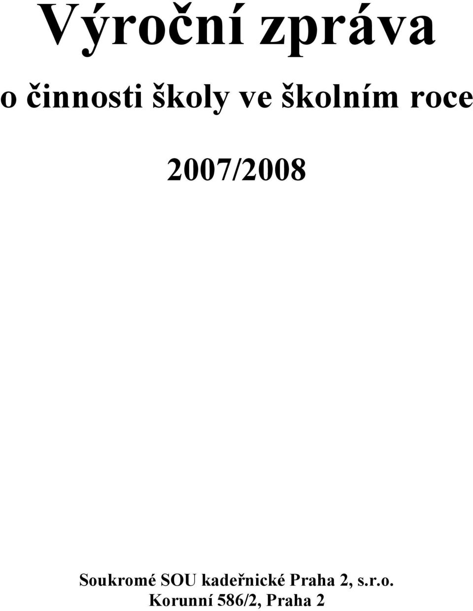 2007/2008 Soukromé SOU