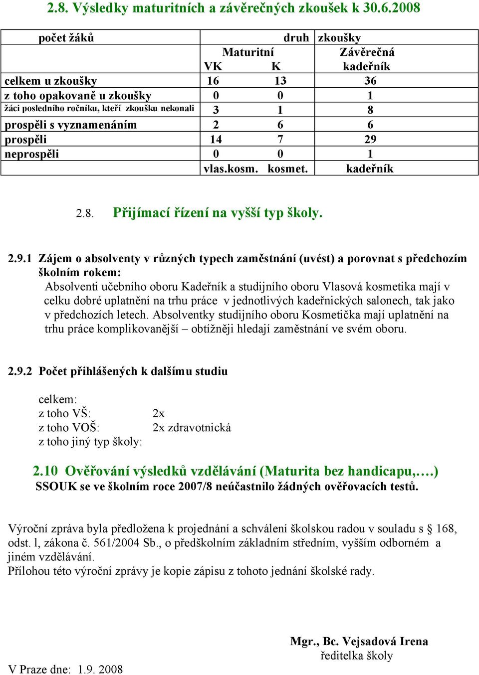 2 6 6 prospěli 14 7 29 