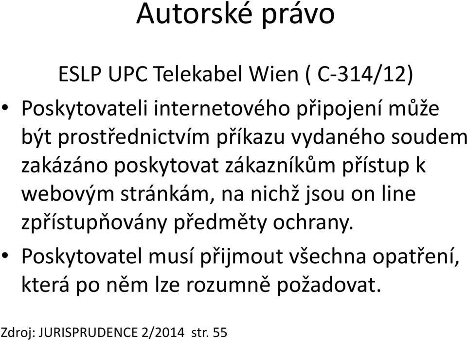 webovým stránkám, na nichž jsou on line zpřístupňovány předměty ochrany.