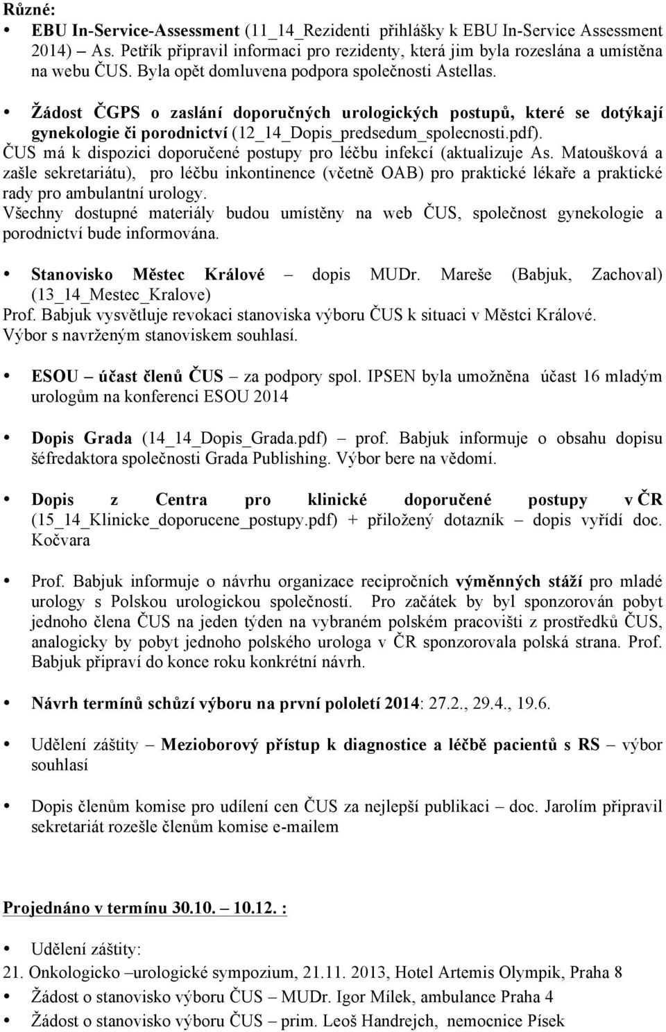 ČUS má k dispozici doporučené postupy pro léčbu infekcí (aktualizuje As.