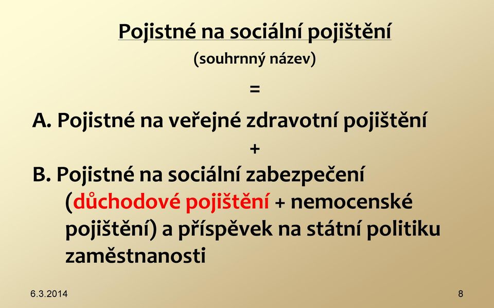 Pojistné na sociální zabezpečení (důchodové pojištění +