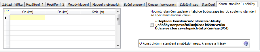 Sem se zapisuje základ názvu souboru SSS (není-li vyplněno, použije se nastavený název trasy) 2.4 Blok zadání konstrukčního staničení Byl zaveden nový typ příčných řezů - tzv. konstrukční řezy.