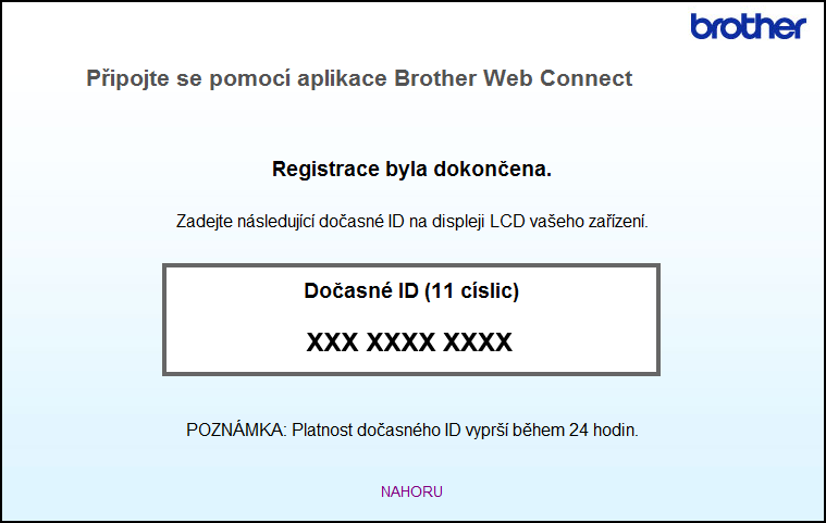 Úvod c Vyberte požadovanou službu. d Postupujte podle pokynů na obrazovce a požádejte o přístup. Po dokončení se zobrazí vaše dočasné ID.