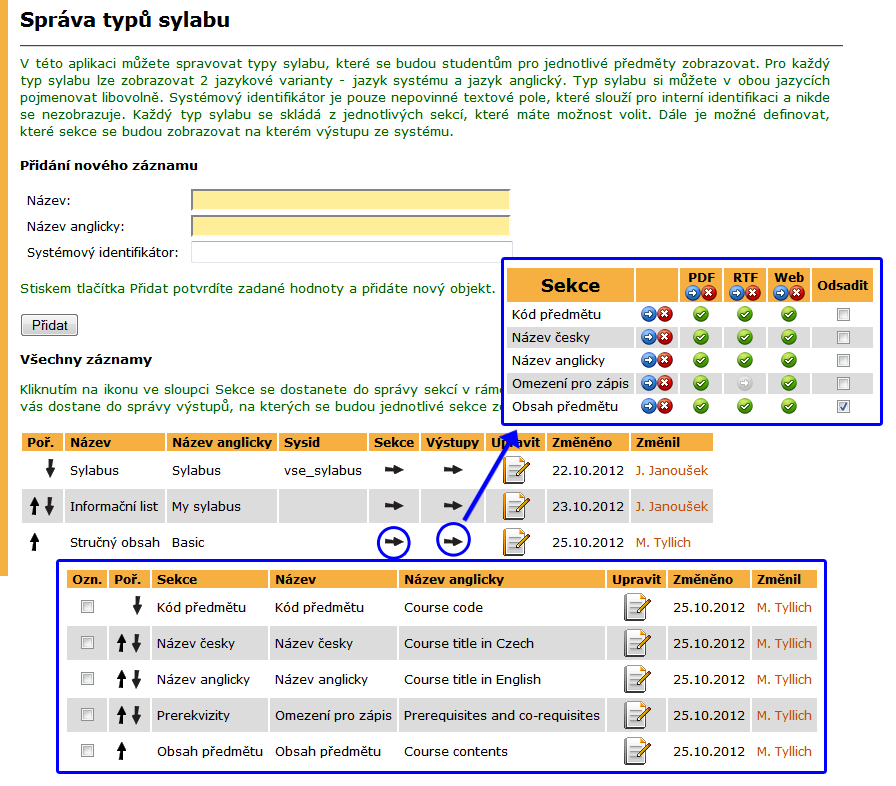 1 KATALOG PŘEDMĚTŮ A STUDIJNÍ PLÁNY Obrázek 25 Správa typů sylabu Nová sekce se do vybraného typu sylabu přidá prostřednictvím připraveného formuláře.