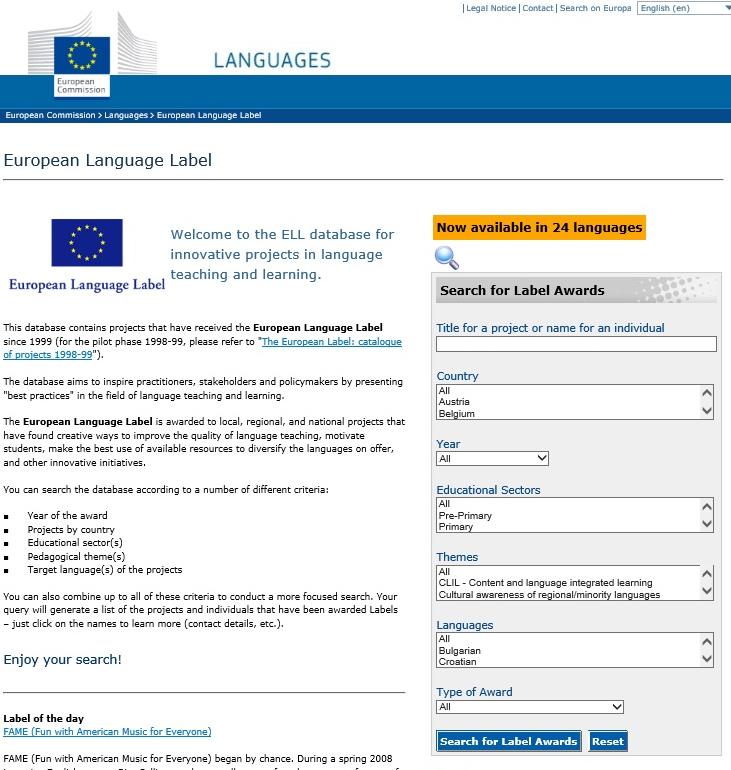 European Language Label elektronická databáza projektov ocenených značkou kvality: Európska značka pre jazyky v 24 jazykoch vyhľadávacie kritériá: rok ocenenia, krajina,
