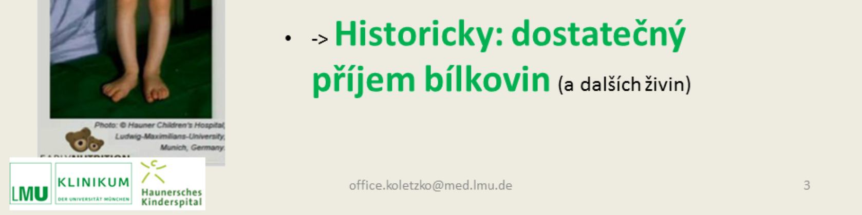 A pokud se podíváte na historii pediatrie, k bílkovinám jsme vždy přistupovali s otázkou Věnujeme se jim dostatečně?. Neustále se zabýváme nedostatkem bílkovin.