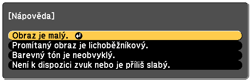 Používání oken nápovědy projektoru 136 Systém nápovědy projektoru umožňuje zobrzit informce, které vám pomohou odstrnit běžné problémy. b Zpněte projektor. vyřešit.