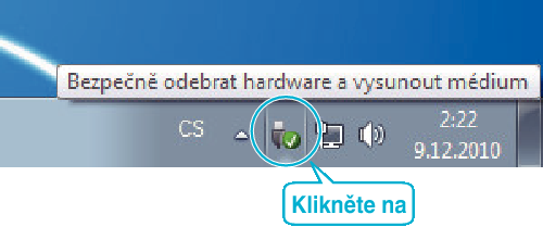 Kopírování 6 Zvolte zdroj souboru snímku Odpojení tohoto přístroje od počítače 1 Klikněte na Bezpečně odebrat hardware a vysunout médium 2 Klikněte na všechny JVCCAM~ 3 Odpojte USB kabel a zavřete