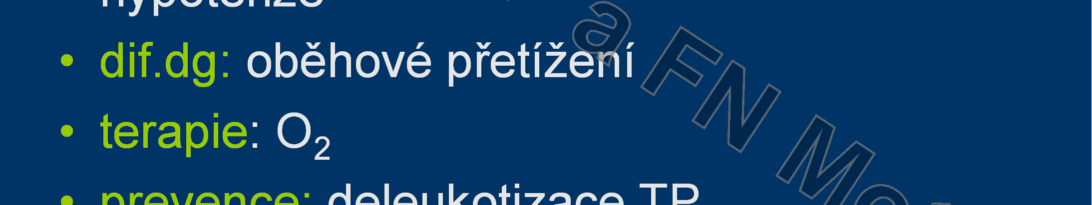 TRALI klinické příznaky: dyspnoe, tachykardie, cyanoza, hypoxemie, kardiál.