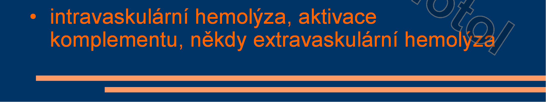 akutní hemolytická reakce příčina: destrukce inkompatibilních transfundovaných erytrocytů (záměna!!) 1.příznaky: obdobné ostatním potransfuzním reakcím!