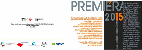 Fotografická soutěž PREMIÉRA 2015 XXVI. ročník fotografické soutěže duben 2015 vyhlášení, uzávěrka příjmu fotografií 30. září, 6.