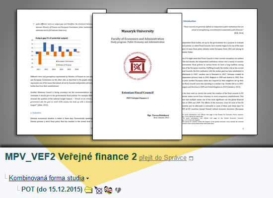 Veřejné finance 2 doc PhDr Jan Šelešovský, CSc doc Ing Robert Jahoda, PhD Ing Eduard Bakoš, PhD http://elportalcz/katalog/esf/mkv_vef2 E-learning je v předmětu zastoupen interaktivní osnovou,
