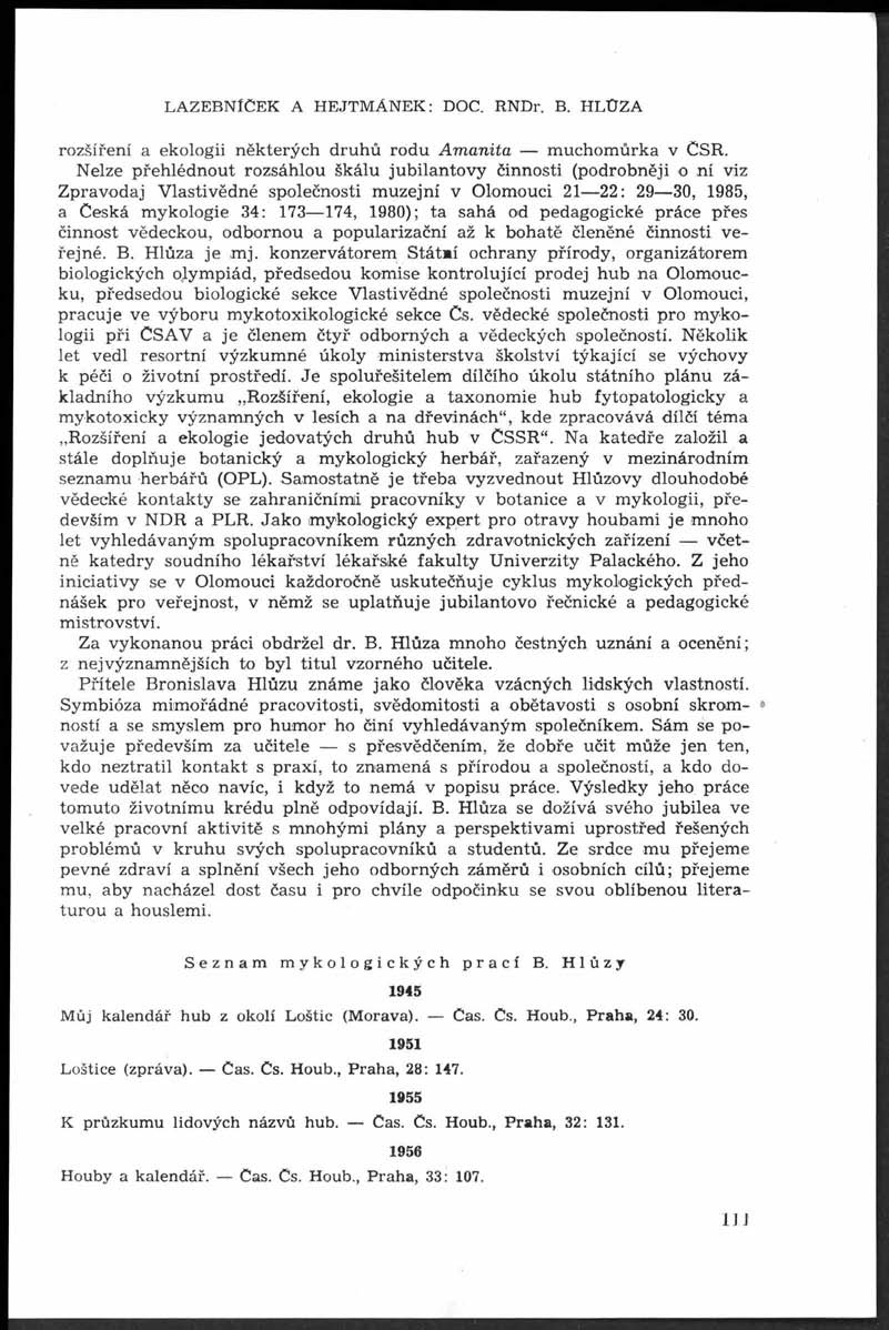 LAZEBNÍČEK A HEJTM ÁNEK: DOC. RNDr. B. HLtJZA rozšíření a ekologii některých d ru h ů rodu A m anita m uchom ůrka v ČSR.