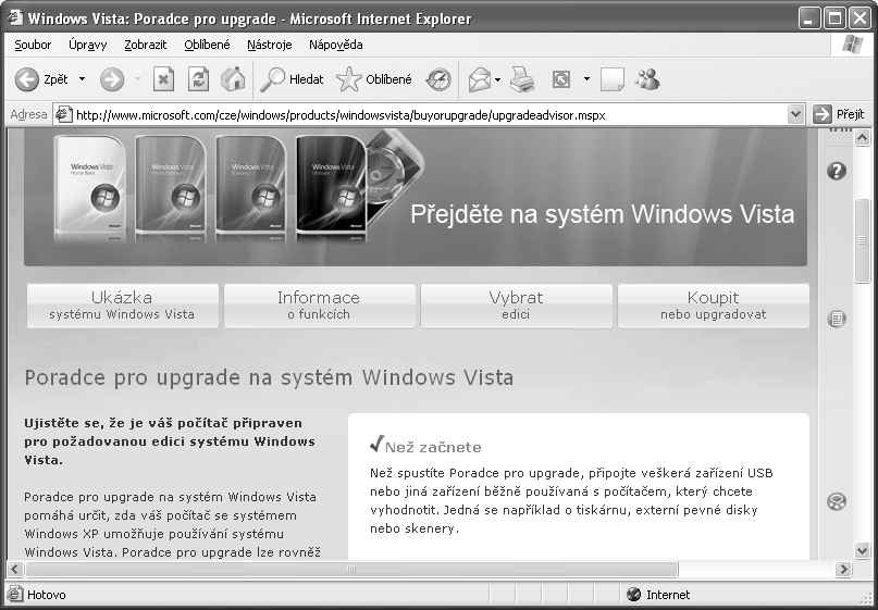 16 WINDOWS VISTA PODROBNÝ PRŮVODCE Připomínám, že název programu Windows pochází z anglického termínu window což znamená okno. Výraz Vista je mnohoznačný a lze jej přeložit jako výhled, vyhlídka.