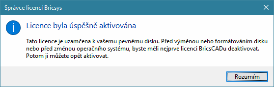 Otevře se dialogové okno s informací o úspěšné aktivaci: Přečtěte si upozornění v dialogovém okně a klepněte na tlačítko Rozumím.