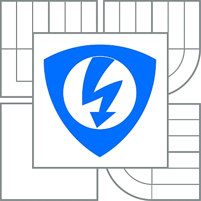 VYSOKÉ UČENÍ TECHNICKÉ V BRNĚ BRNO UNIVERSITY OF TECHNOLOGY FAKULTA ELEKTROTECHNIKY A KOMUNIKAČNÍCH TECHNOLOGIÍ ÚSTAV AUTOMATIZACE A MĚŘICÍ TECHNIKY FACULTY OF ELECTRICAL ENGINEERING AND