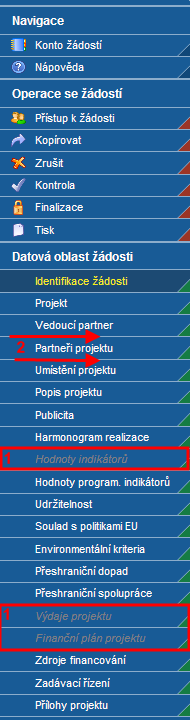 Celkový pohled na seznam záložek a dalších voleb Při prvním otevření projektové žádosti nejsou všechny záložky dostupné.