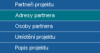 Osoby vedoucího partnera V horní části okna se nachází seznam zástupců vedoucího partnera. Se seznamem se pracuje jak bylo zmíněno v kapitole Obecné ovládání seznamu položek.