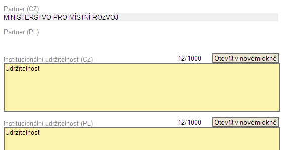 Udržitelnost V tomto okně je třeba vyplnit několik textových polí, která jsou všechna povinná. Tato textová pole se vyplňují za každého partnera zvlášť.