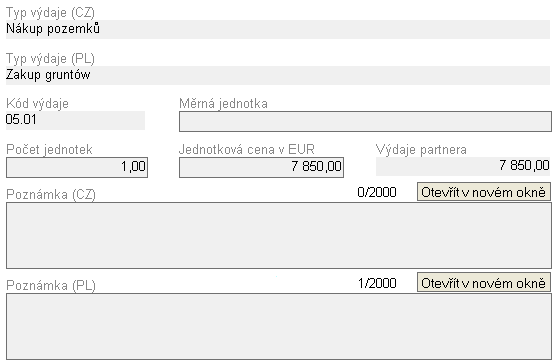 Vysvětlení jednotlivých položek formuláře Typ výdaje (CZ) Typ výdaje v českém jazyce Typ výdaje (PL) Typ výdaje v polském jazyce Kód výdaje Kód výdaje pod kterým je výdaj uveden v tabulce Měrná