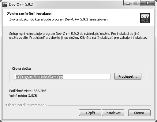 KAPITOLA 1 Úvod do programo vání v jazyce C++ Nakonec je třeba vybrat adresář, do kterého bude instalace provedena, viz obrázek 1.6.