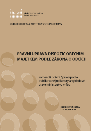 Aktuální judikatura soudů v oblasti nakládání s obecním majetkem Následky uzavření smlouvy v rozporu s podmínkami uvedenými v