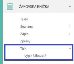 5.2.4 Tisk ) á k kteréhokoli žáka si ůžete ez pro lé ů tisk out iz Obrázek 67: Tisk žáko ské k ížk ). Jed oduše z olíte Tisk > Výpis žákovské a dosta ete přehled z á ek papíro é podo ě.