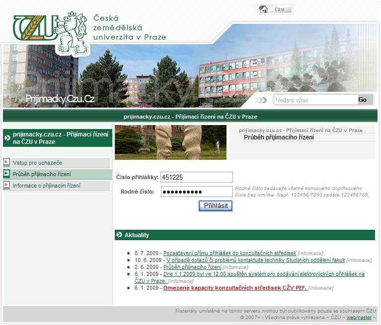http://prijimacky prijimacky.czu.cz noví studenti se zde přihlp ihlásí číslem přihlp ihlášky a rodným číslem.