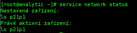 1.Linux v počítačové síti (NETWORKING) - siť v Linuxových OS zajišťuje rozhraní a služby služba NETWORK - příkazem musíme zjistit typ a aktivitu síťového rozhraní: Obraz č.